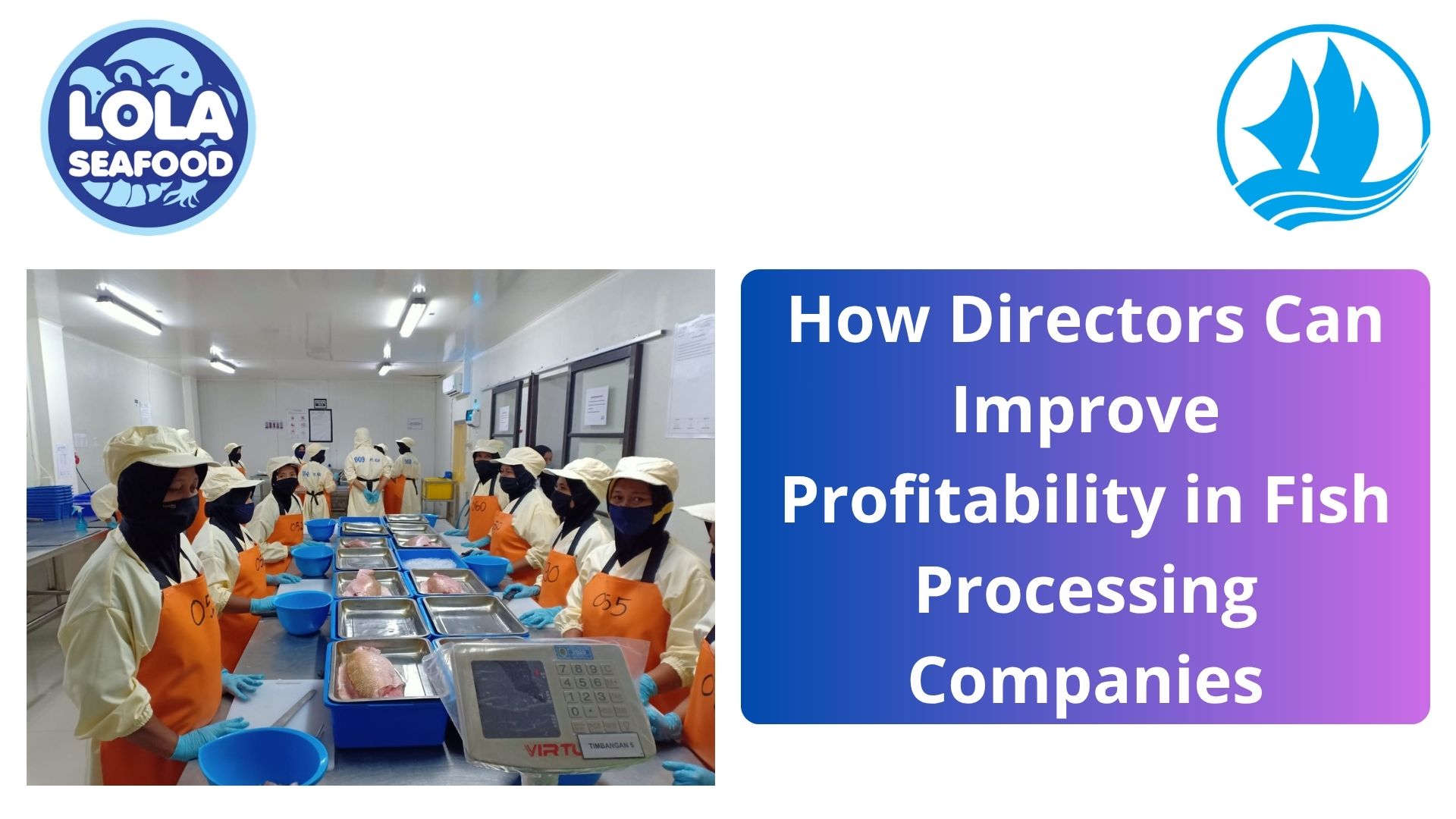  How Directors Can Improve Profitability in Fish Processing Companies